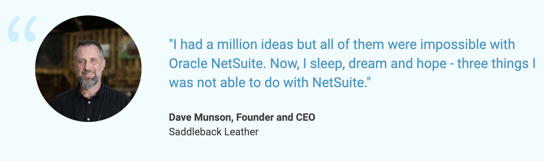 Dave Munson, Founder and CEO Saddleback Leather Testimonial